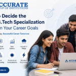 How to Decide the Right B.Tech Specialization Based on Your Career Goals